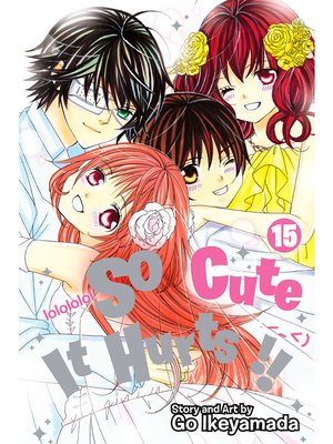 cover image of So Cute It Hurts!!, Volume 15